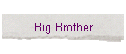 Big Brother